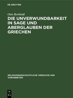 cover image of Die Unverwundbarkeit in Sage und Aberglauben der Griechen